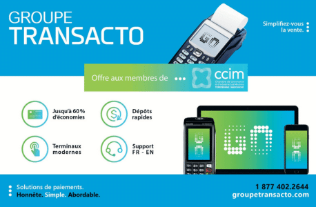 Offre aux membres de la CCIM: Jusqu'à 60% d'économies, dépôts rapides, terminaux modernes, Support en français et anglais.